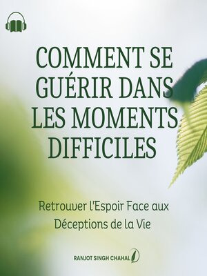 cover image of Comment se Guérir dans les Moments Difficiles